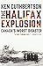 The Halifax Explosion: Canada's Worst Disaster