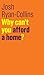 Why Can't You Afford a Home?
