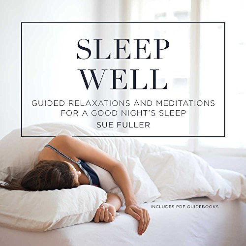Sleep Well Lib/E: Guided Relaxations and Meditations for a Good Night's Sleep (Audio CD)