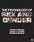The Psychology of Sex and Gender