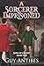 A Sorcerer Imprisoned (Song of Sorcery)