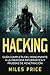 Hacking: Guía Completa Del Principiante a la Piratería Informática y Pruebas De Penetración (Spanish Edition)