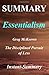 Summary - Essentialism: By Greg McKeown - The Disciplined Pursuit of Less