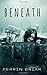 Beneath