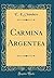 Carmina Argentea (Classic Reprint)