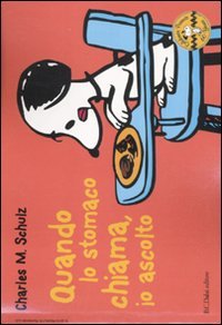 Quando lo stomaco chiama, io ascolto (Celebrate Peanuts 60 Years, #9)