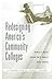 Redesigning America's Community Colleges: A Clearer Path to Student Success