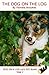 The Dog On The Log (DOG ON A LOG Let's GO! Books)