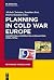 Planning in Cold War Europe...