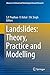 Landslides: Theory, Practice and Modelling (Advances in Natural and Technological Hazards Research, 50)