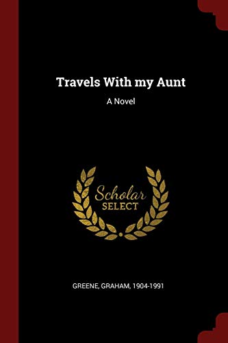 Travels With my Aunt: A Novel