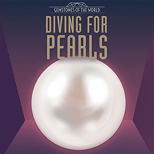 Diving for Pearls (Gemstones of the World)
