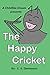 The Happy Cricket