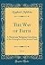 The Way of Faith, Vol. 1: A Moral and Religious Catechism of the Principles of the Jewish Faith (Classic Reprint)