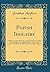 Popish Idolatry: A Discourse Delivered in the Chapel of Harvard College in Cambridge, New England, May 8, 1765, at the Lecture Founded by the Honorable Paul Dudley, Esquire (Classic Reprint)
