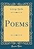 Poems (Classic Reprint)