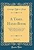 A Tamil Hand-Book, Vol. 1 of 3: Or Full Introduction to the Common Dialect of That Language on the Plan of Ollendorf and Arnold (Classic Reprint)