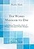 The Works Manager to-Day: An Address Prepared for a Series of Private Gatherings of Works Managers (Classic Reprint)
