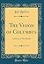 The Vision of Columbus: A Poem, in Nine Books (Classic Reprint)