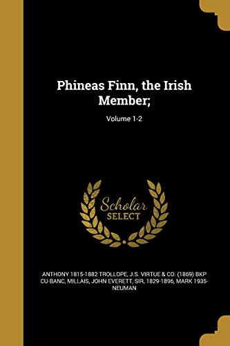Phineas Finn, the Irish Member;; Volume 1-2