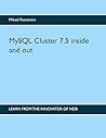 MySQL Cluster 7.5 inside and out by Mikael Ronström