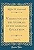 Washington and the Generals of the American Revolution, Vol. 1 of 2 (Classic Reprint)