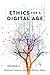 Ethics for a Digital Age, V...