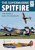 Supermarine Spitfire MKV: The Mark V and its Variants