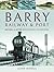 Barry, Its Railway and Port...