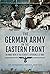 The German Army on the Eastern Front by Jeff Rutherford Rutherford