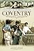 A History of Women's Lives in Coventry by Cathy Hunt