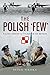 The Polish 'Few': Polish Airmen in the Battle of Britain