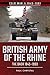 British Army of the Rhine: The BAOR, 1945–1993 (Cold War 1945–1991)