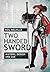 Two Handed Sword: History, Design and Use
