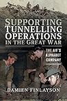 Supporting Tunnelling Operations in the Great War: The AIF's Alphabet Company