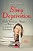 Sleep Deprivation: Global Prevalence, Dangers and Impacts on Cognitive Performance (Sleep - Physiology, Functions, Dreaming and Disorders)