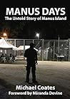 Manus Days: The Untold Story of Manus Island