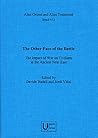 The Other Face of the Battle: The Impact of War on Civilians in the Ancient Near East (Alter Orient Und Altes Testament)