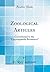 Zoological Articles: Contributed to the "Encyclopaedia Britannica" (Classic Reprint)