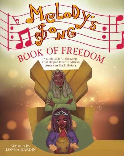 Melody's Songbook Of Freedom: A Look Back At The Songs That Helped Rewrite African American Black History (Paperback)