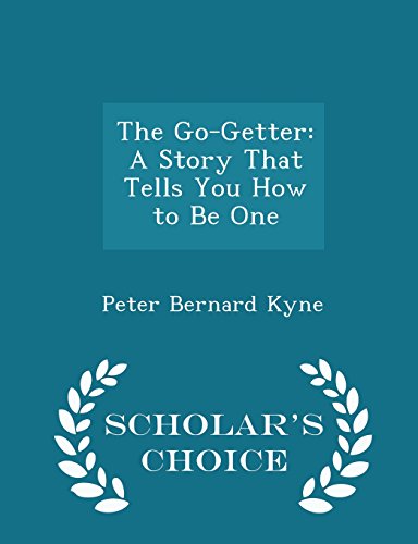 The Go-Getter: A Story That Tells You How to Be One