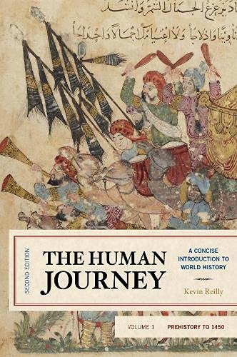 Human Journey, The: A Concise Introduction to World History, Prehistory to 1450, Volume 1 (Paperback)