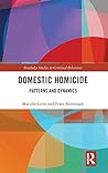Domestic Homicide (Routledge Studies in Criminal Behaviour)