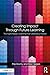Creating Impact Through Future Learning: The High Impact Learning that Lasts (HILL) Model