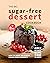 The Big Sugar-Free Dessert ...