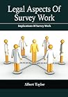 Legal Aspects Of Survey Work: Implications Of Survey Work