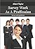 Survey Work As A Proffession: survey work guidelines