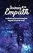 Journey of an Empath: A collection of personal stories from Empaths around the world