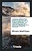 A Scriptural Defence of the Doctrine of the Trinity: Or a Check to Modern Arianism as Taught by ...