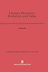Literary Structure, Evolution, and Value: Russian Formalism and Czech Structuralism Reconsidered (Harvard Studies in Comparative Literature, 38) Literary Structure, Evolution, and Value: Russian Formalism and Czech Structuralism Reconsidered (Harvard Studies in Comparative Literature, 38)